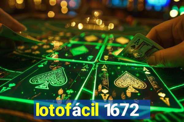 lotofácil 1672